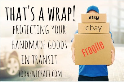 That's a Wrap! - Protecting your crafts in transit